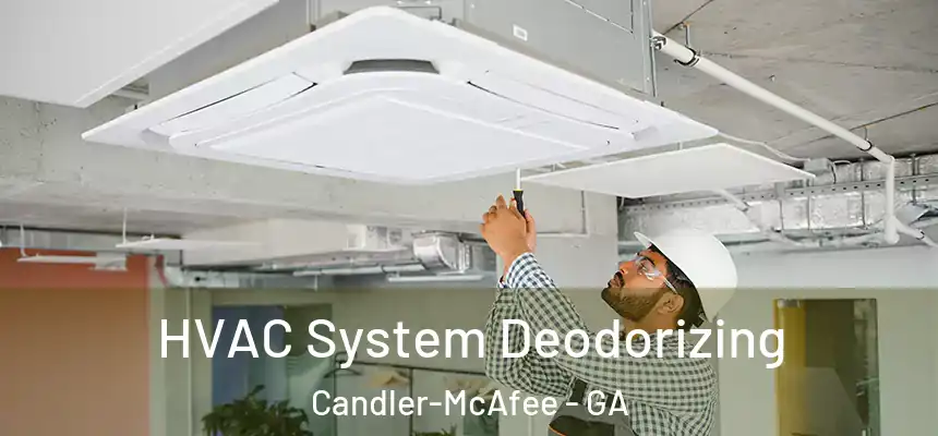  HVAC System Deodorizing Candler-McAfee - GA